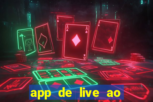 app de live ao vivo 18